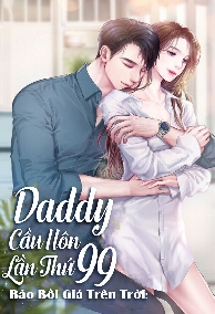 Truyện Bảo Bối Giá Trên Trời : Daddy Cầu Hôn Lần Thứ 99